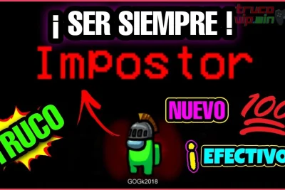 Cómo ser el impostor siempre en Among Us