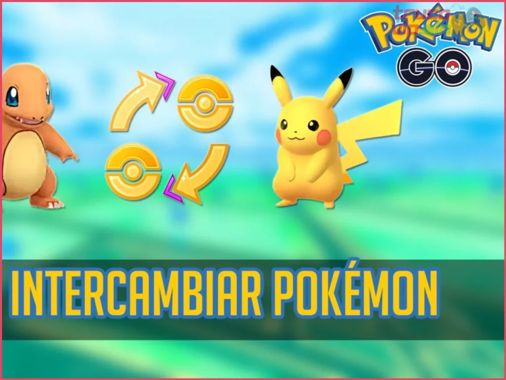 Cómo usar el intercambio de Pokémon de forma eficiente