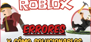 errores comunes en Roblox y cómo solucionarlos