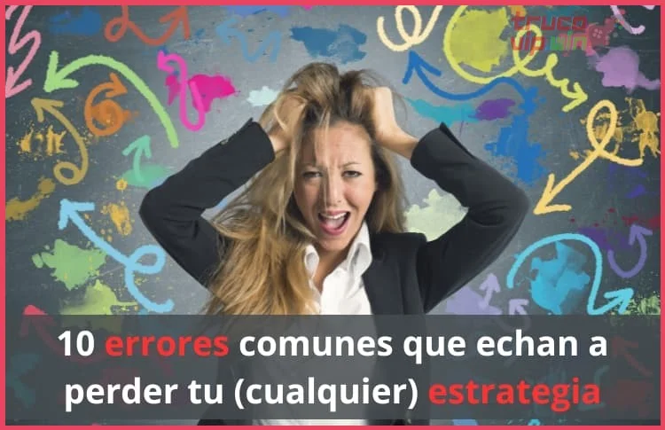 Forzar movimientos y quedar atrapado por no ajustar la estrategia al rival
