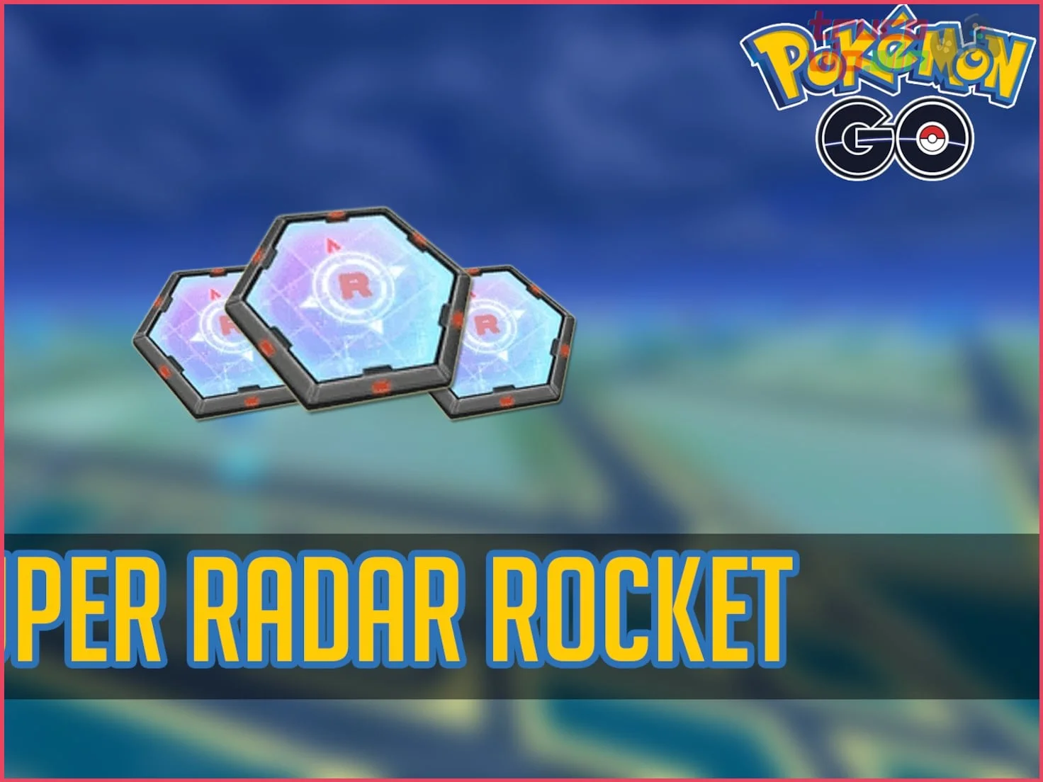 Tener la Super Radar Rocket necesario para julio 2026
